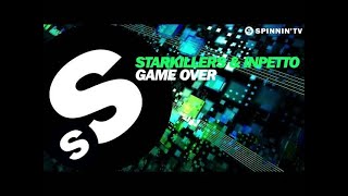 Starkillers amp Inpetto  Game Over OUT NOW [upl. by Llerahc880]