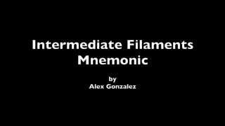 Intermediate Filament Mnemonic [upl. by Akienaj]