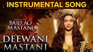 Deewani Mastani Instrumental Song  Bajirao Mastani  Ranveer Singh amp Deepika Padukone [upl. by Nomolas]