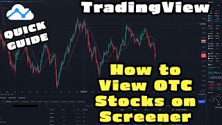 How to See OTC Stocks on Tradingviews Stock Screener [upl. by Aihsekan]