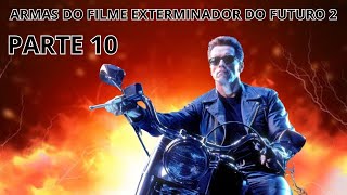 ARMAS USADAS NO FILME EXTERMINADOR DO FUTURO 2 PARTE 10 [upl. by Maag]