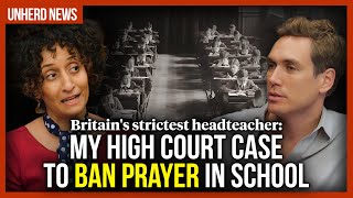 Britains strictest headteacher My High Court case to ban prayer in school [upl. by Heloise]