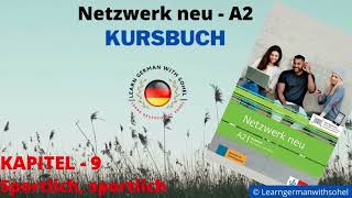 Netzwerk neu Kursbuch – A2 Audio  KAPITEL – 9  Sportlich sportlich [upl. by Darbee]