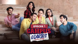 Campus Diaries web series S1 Episode 1 [upl. by Leanatan]