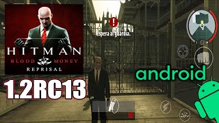 HITMAN BLOOD MONEY REPRISAL 12RC13 PARA ANDROID 2024  Infíltrate ejecuta y escapa UPDATE [upl. by Aneehta]