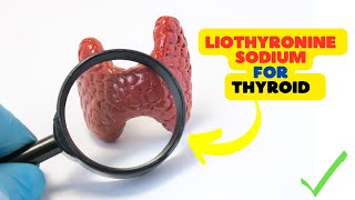 Liothyronine Sodium Unveiling Its Common Uses in Thyroid Hormone Replacement Therapy [upl. by Rie]