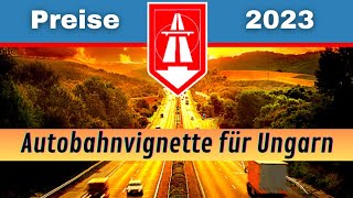 Preise für Autobahnvignette für Ungarn Das solltet ihr auf jeden Fall für euren Urlaub 2023 wissen [upl. by Houser]