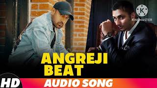 Angreji Beat Remix Mix  Gippy Grewal  Yo Yo Honey Singh  Dj Manni Sahota  Punjabi Song 2024 [upl. by Hsotnas971]