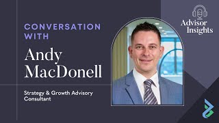 Advisor Insights  Andy MacDonell CA  Advisory Boards for Professional Services Sector [upl. by Olivann]