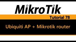 MikroTik Tutorial 78  Ubiquiti AP bridged to Mikrotik router [upl. by Meenen]