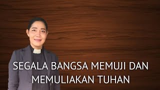 Khotbah Pesta Natal I25 Desember 2023 quotSEGALA BANGSA MEMUJI DAN MEMULIAKAN TUHANquot Lukas 21520 [upl. by Akimrej]