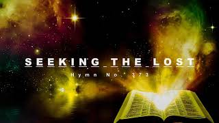 Seeking the Lost  Hymn No 373  SDA Hymnal  Instrumental [upl. by Ajup]