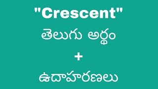 Crescent meaning in telugu with examples  Crescent తెలుగు లో అర్థం Meaning in Telugu [upl. by Feldman]