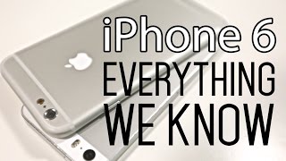 iPhone 6  Everything We Know [upl. by Eignat]