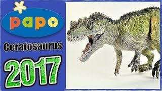 Papo 2017 Ceratosaurus  Dinosaur Figure Review [upl. by Kathlene]