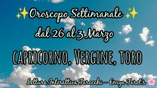 🔮⭐ Oroscopo dal 26 al 3 Marzo 2024  Capricorno Vergine Toro ⭐ [upl. by Meaghan951]