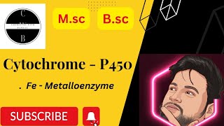 Cytochrome  P450  Fe  Metalloenzyme  bio inorganic chemistry  Msc  Bsc  uok chemistry [upl. by Eskill]