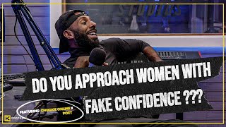 DO YOU APPROACH WOMEN WITH FAKE CONFIDENCE   HCPOD [upl. by Ayikin]