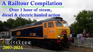 A Railtour Compilation  Steam Diesel amp Electric hauled action 2007  2024 [upl. by Tildie744]