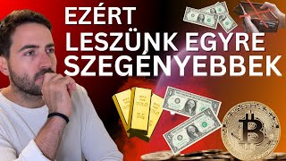 Ezt Teszi Velünk az Általunk Ismert Pénzrendszer [upl. by Yeliah778]