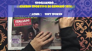 ASMR ITA ♦ Sfogliando Guerin Sportivo di gennaio 2024 ♦ Soft Spoken [upl. by Eelydnarb]