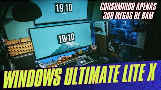 Windows Ultimate Lite X  Consumindo Apenas 300 Megas De RAM🔥 [upl. by Eenttirb]