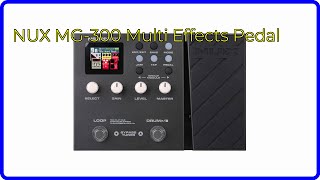 REVIEW 2024 NUX MG300 Multi Effects Pedal ESSENTIAL details [upl. by Noirred]