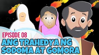 Bible Stories for Kids in Tagalog Ang Trahedya ng Sodoma at Gomora Episode 08 Sodom and Gomorrah [upl. by Molini]