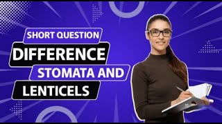 DIFFERENCE BETWEEN STOMATA amp LENTICELS  CLASS 10  Imp Question [upl. by Oer]