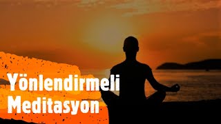 Yönlendirmeli Niyet Meditasyonu [upl. by Silbahc]