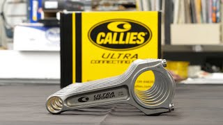 Reviewing Callies Ultra IBeam Connecting Rods [upl. by Conover735]