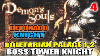 Detonado PTBR Demons Souls 4 Classe Knight  Boletarian Palace 12  Boss Tower Knight [upl. by Esorbma]