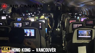 4K  Air Canada 7879 Dreamliner  Hong Kong  Vancouver  Economy Class [upl. by Loren]