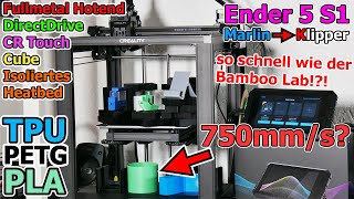 Ender 5 S1 Bambu Lab alternative Erst Marlin dann Klipper mit 750mms  Highspeed Benchy uvm [upl. by Reg227]