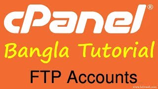 cPanel Bangla Tutorial 3  FTP Accounts [upl. by Enilegnave]