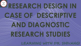 Research Design in Case of Descriptive and Diagnostic Research Studies [upl. by Celeste70]