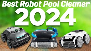 Best Robot Pool Cleaners 2024 Dont Buy Until You WATCH This [upl. by Tocci]