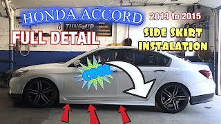 Honda Accord 2013 to 2015 Full Detail and instruction on How to Install Side Skirt kit Easy Follow [upl. by Imelida592]