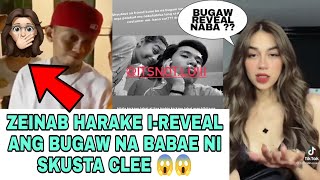 ZEINAB HARAKE IREVEAL ANG BUGAW NA BABAE NI SKUSTA CLEE😱😱 GANTI NI ZEINAB KAY SKUSTA CLEE😱 [upl. by Petigny]