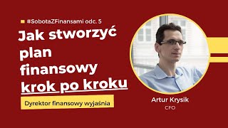 Jak stworzyć plan finansowy krok po kroku [upl. by Acinelav]