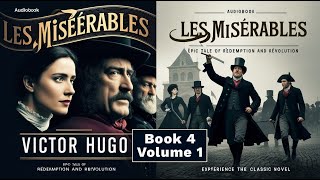 Les Misérables by Victor Hugo  Volume 1 Book 4 To Trust is Sometimes to Surrender [upl. by Earej259]