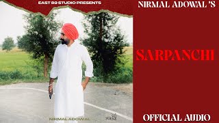 Sarpanchi  Nirmal Adowal  Checkmate Muzic Deep Majha New Punjabi Song East89Studio [upl. by Aridni649]