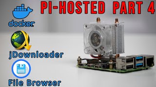 PiHosted  Installing JDownloader and File Browser On The Pi Docker Server Part 4 [upl. by Uyr]