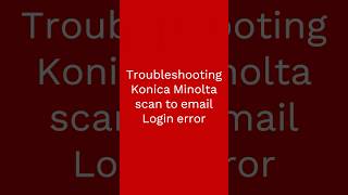 Konica Minolta Scan to Email Login error Solved [upl. by Favianus621]