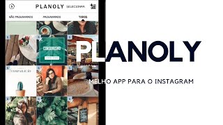 MELHOR APP PARA INSTAGRAM  COMO USAR O PLANOLY [upl. by Guendolen]