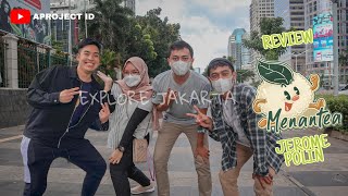 EXPLORE JAKARTA  REVIEW MENANTEA JEROME POLIN [upl. by Reuben]