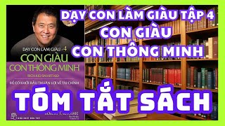 Tóm Tắt Sách Dạy Con Làm Giàu Tập 4  Con Giàu Con Thông Minh  Sách nói miễn phí [upl. by Eniamej853]