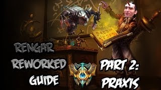 Challenger Rengar  Top  Guide  Rework  Part 2 Praxis [upl. by Ennair]