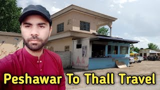 Peshawar To Thall Travel  Salmani Vlog travelvlog vlog [upl. by Eizle]