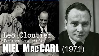 NIEL MacCARL of Toronto Star Interviewed by Leo Cloutier in 1971 [upl. by Wasson]